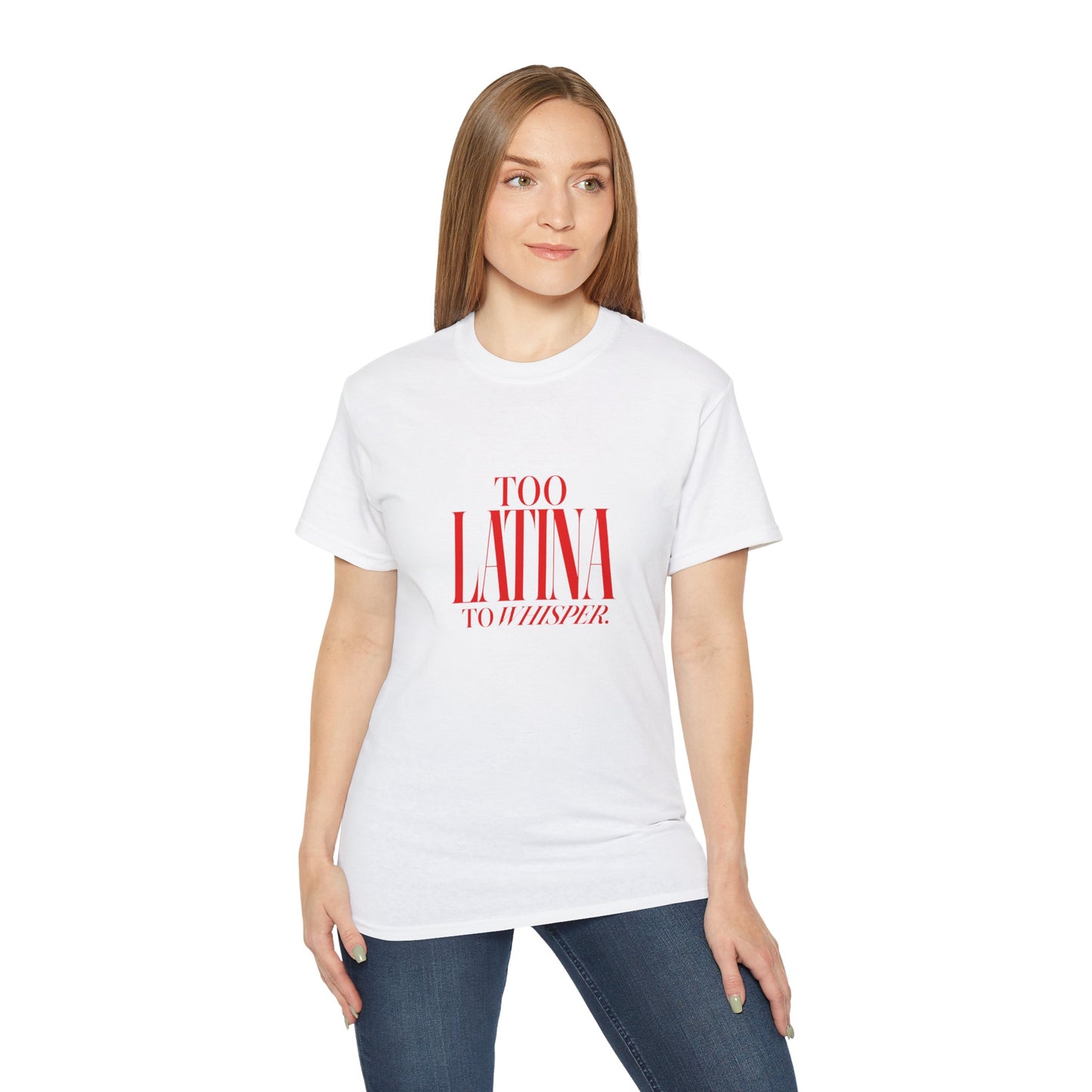 Too Latina To Whisper T‑Shirt