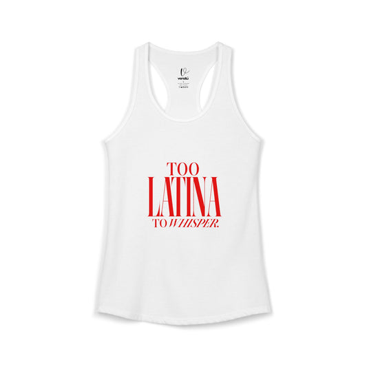 Too Latina to Whisper Tank
