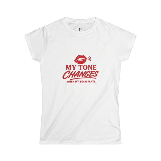 "My Tone Changes When My Team Plays"  Shirt