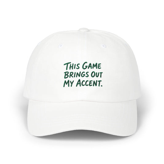 "This Game Brings Out My Accent" Embroidered Dad Cap