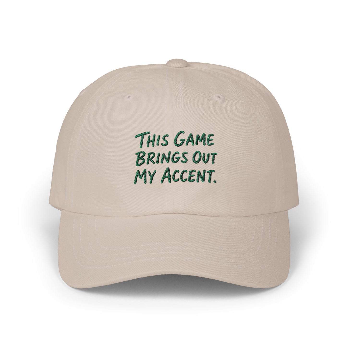 "This Game Brings Out My Accent" Embroidered Dad Cap